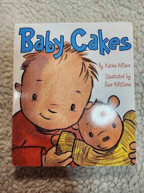 Baby Cakes Board Book Karma Wilson Sam Williams Childrens Boardbook Little Simon